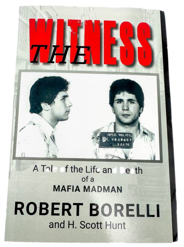 The Witness: A Tale of the Life and Death of a Mafia Madman